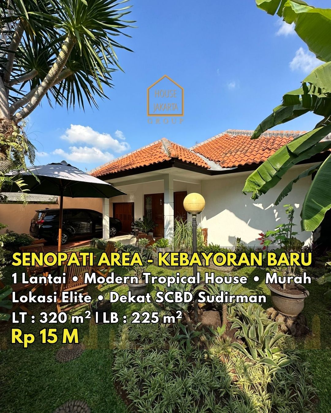 HS1576 FOR SALE: MODERN TROPICAL HOUSE LOKASI STRATEGIS, SENOPATI AREA - KEBAYORAN BARU