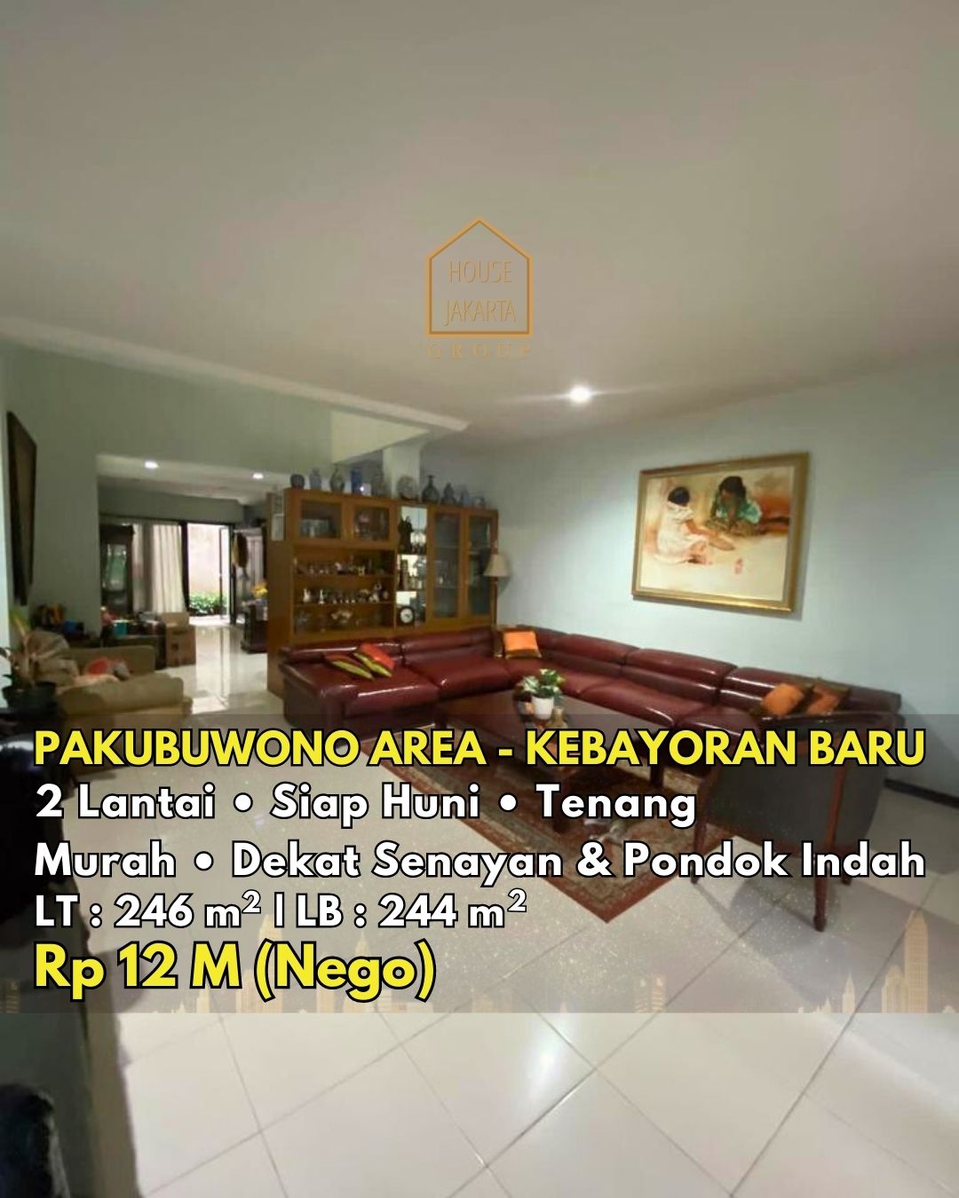 HS1591 FOR SALE:  Rumah Murah Siap Huni, Lokasi Tenang dan Elite, PAKUBUWONO AREA - KEBAYORAN BARU